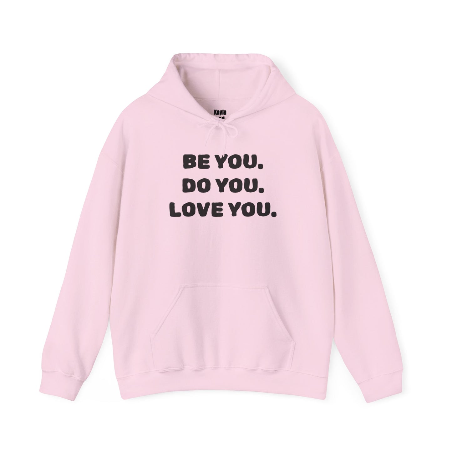Be You. Do You. Love You. Hoodie | i Live To Do What i Love Daily Affirmation & Positive Vibe Merch