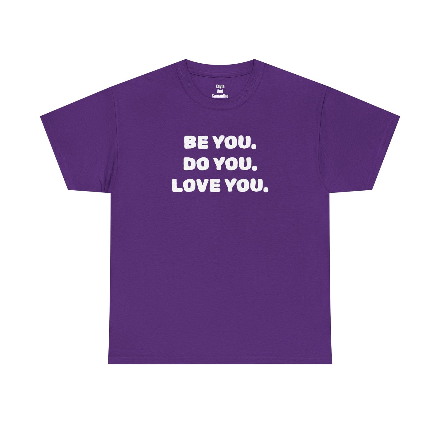 Be You. Do You. Love You. T-shirt | i Live To Do What i Love Daily Affirmation & Positive Vibe Merch