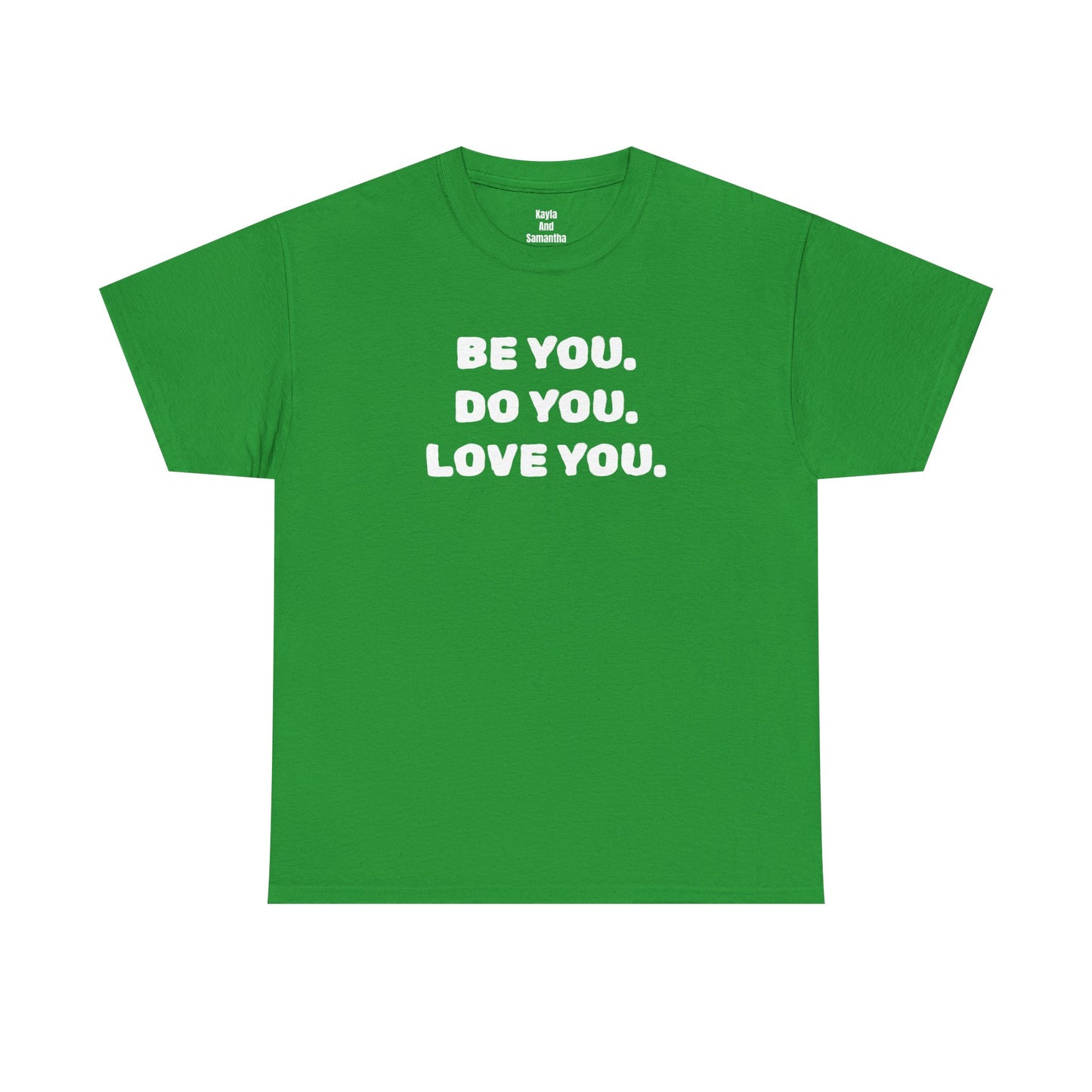 Be You. Do You. Love You. T-shirt | i Live To Do What i Love Daily Affirmation & Positive Vibe Merch