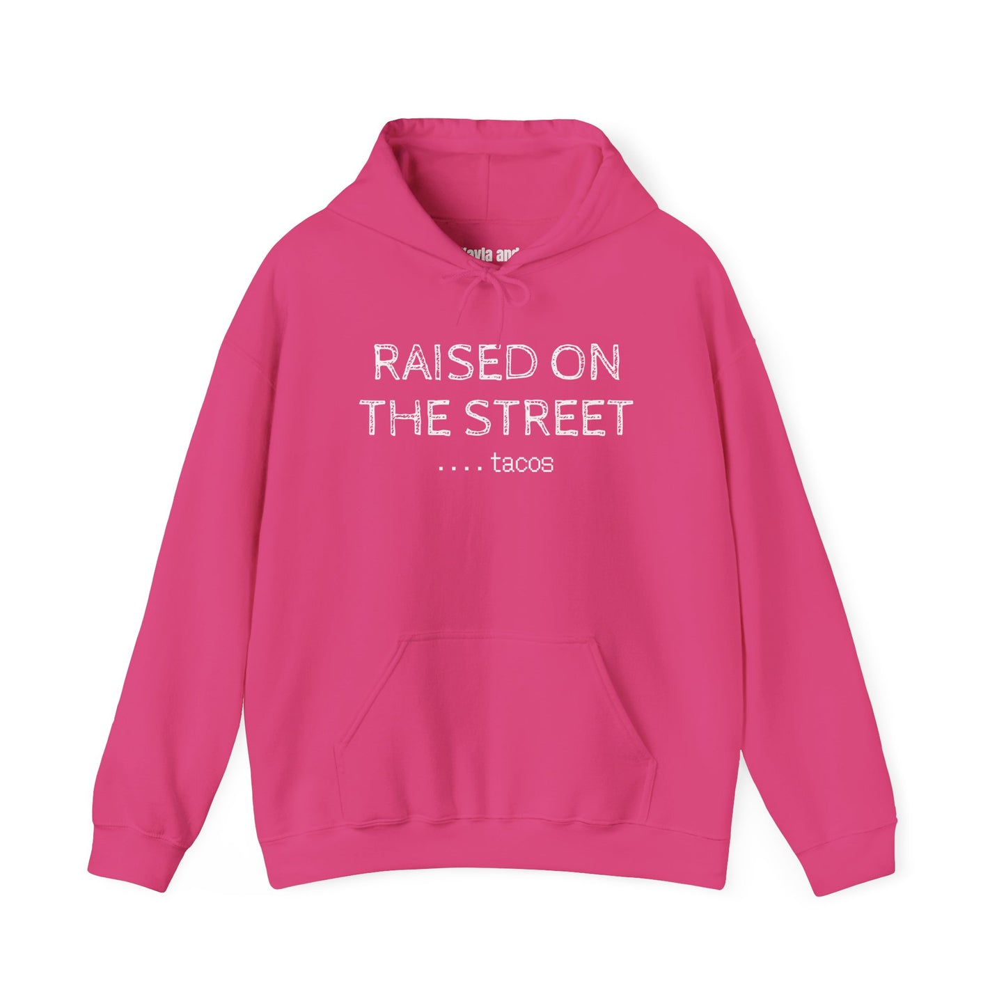 "Raised on the Street... Tacos" | Funny Streetwear Hoodie