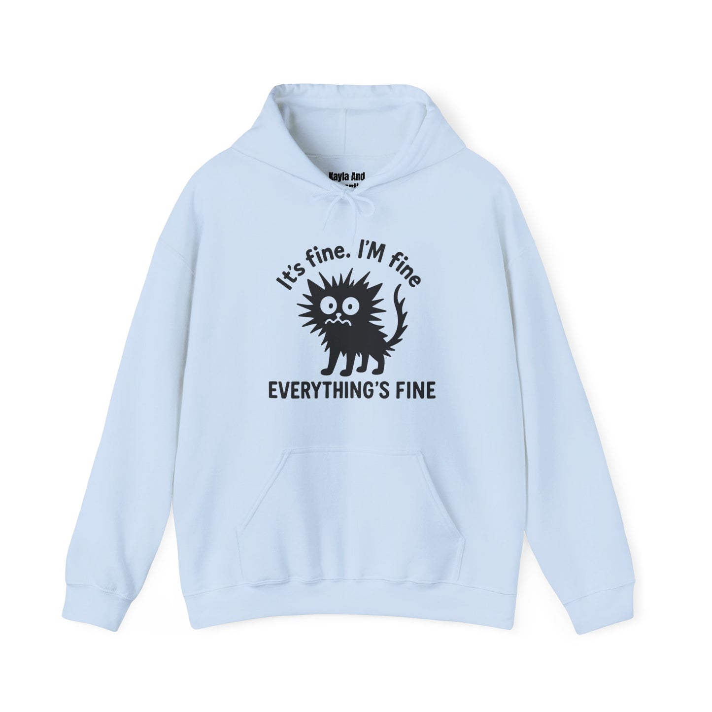 Stressed Cat Hoodie | It's Fine. I'm Fine. Everything's Fine Sweatshirt