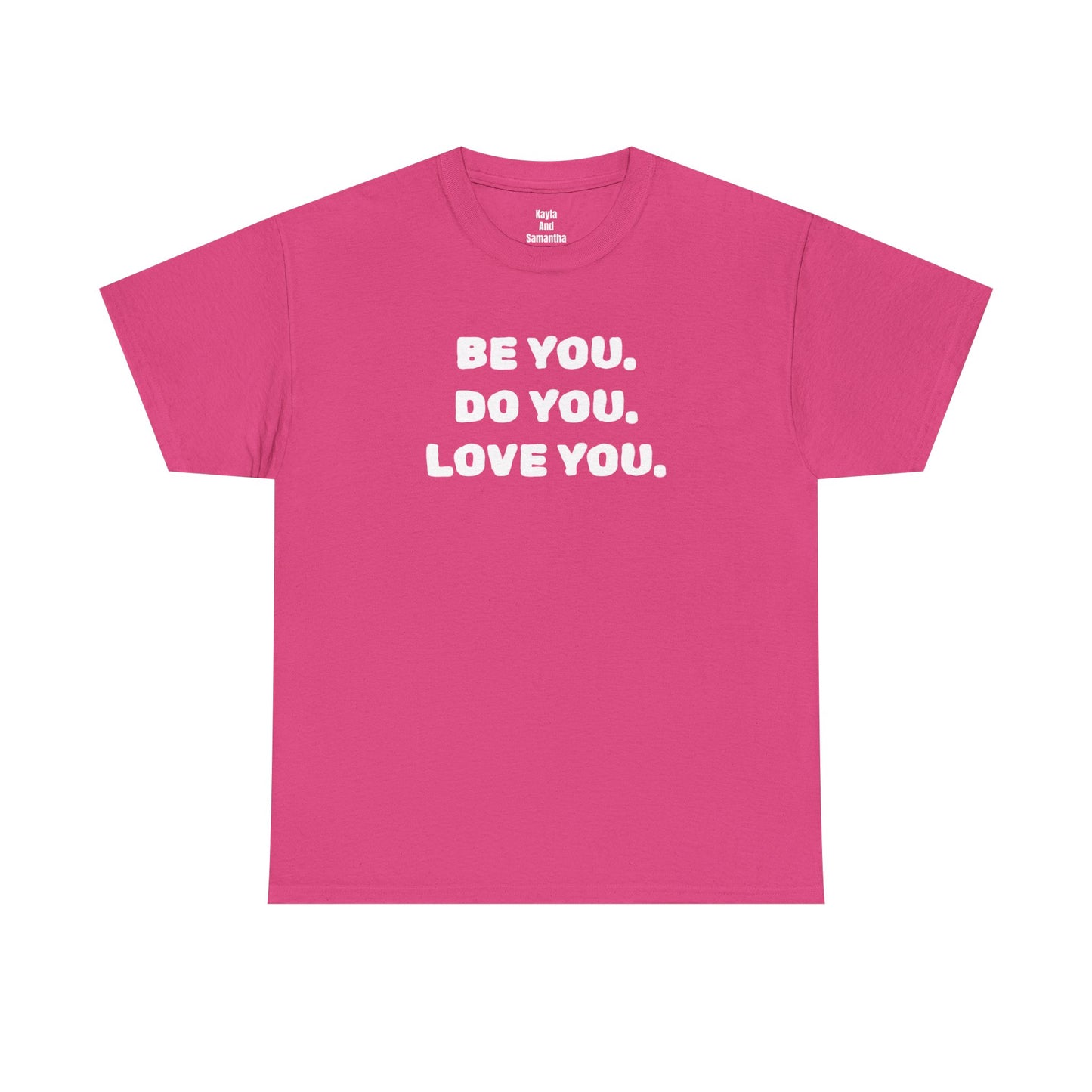 Be You. Do You. Love You. T-shirt | i Live To Do What i Love Daily Affirmation & Positive Vibe Merch