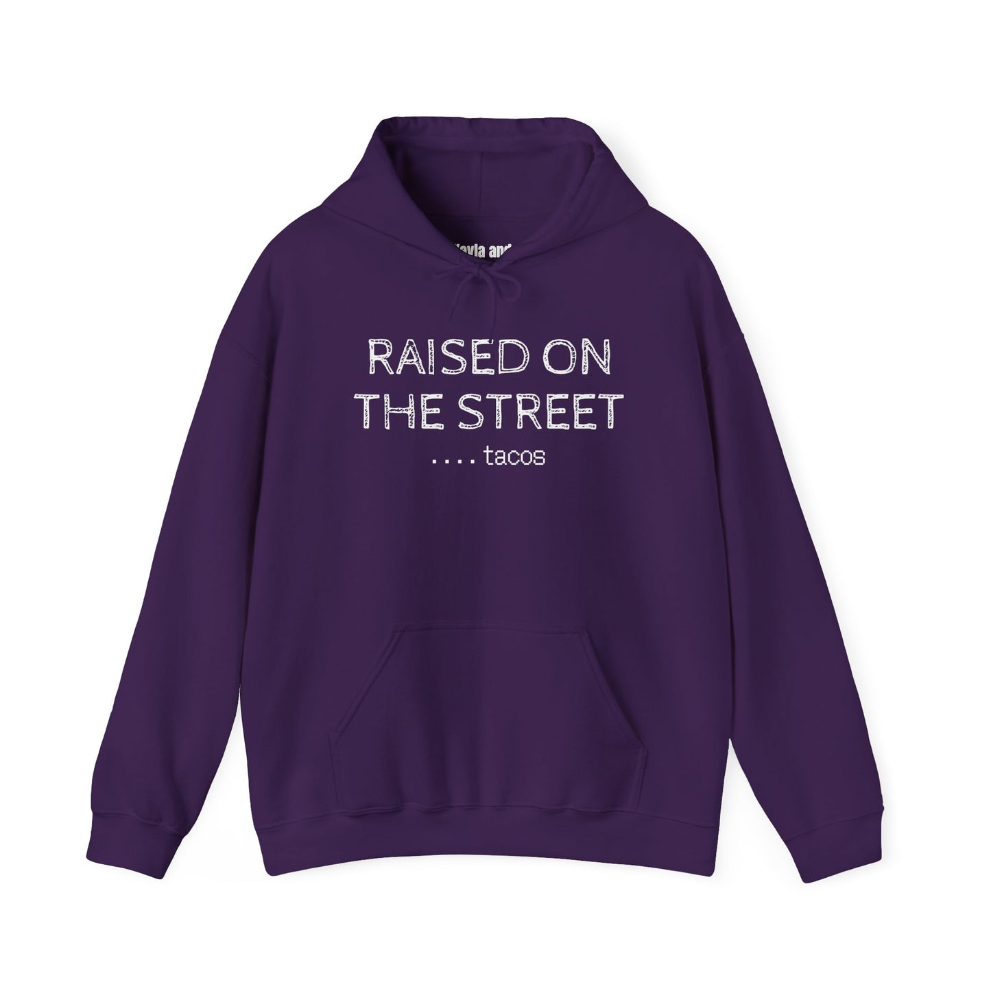 "Raised on the Street... Tacos" | Funny Streetwear Hoodie