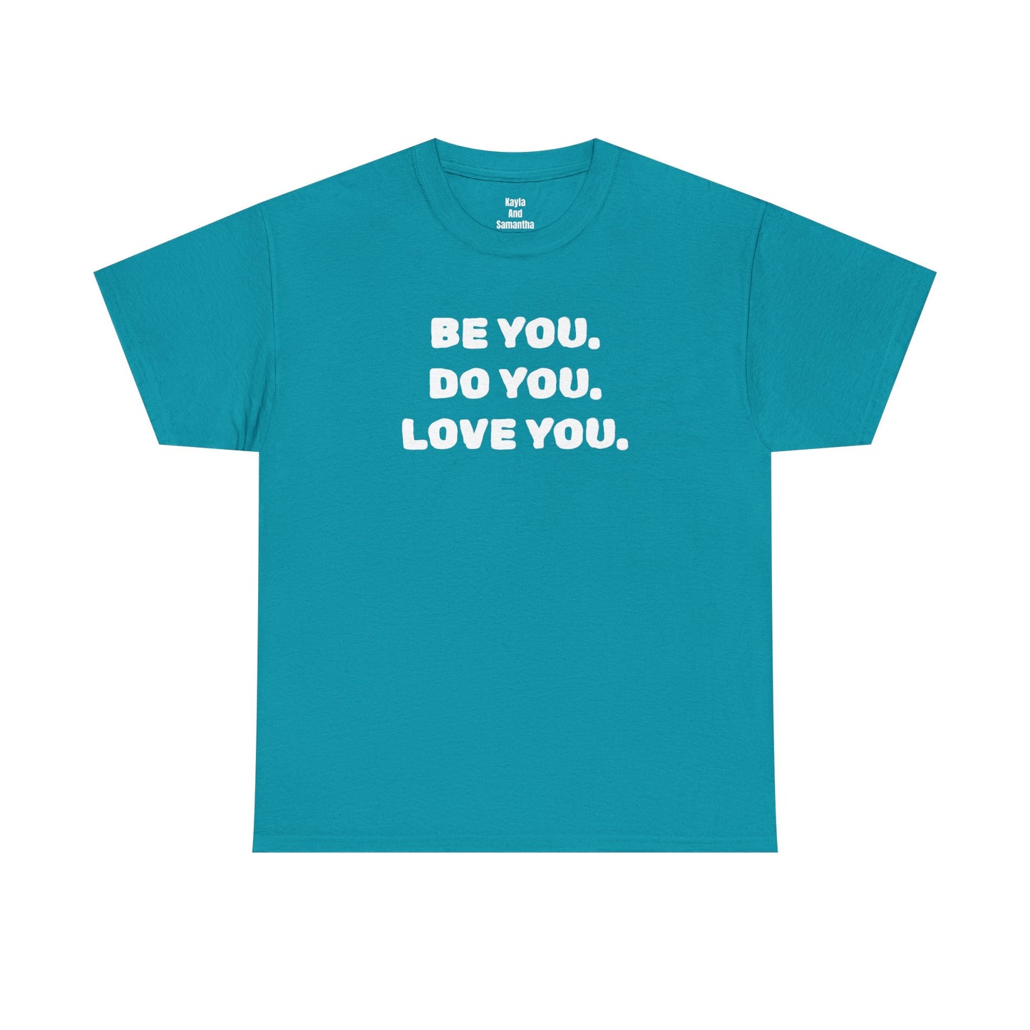 Be You. Do You. Love You. T-shirt | i Live To Do What i Love Daily Affirmation & Positive Vibe Merch