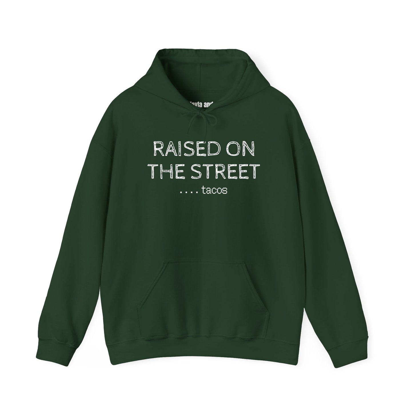 "Raised on the Street... Tacos" | Funny Streetwear Hoodie